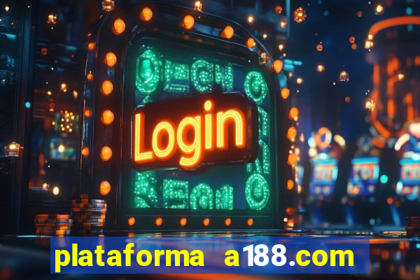 plataforma a188.com paga mesmo